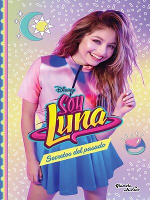 cover image of Soy Luna 10. Secretos del pasado